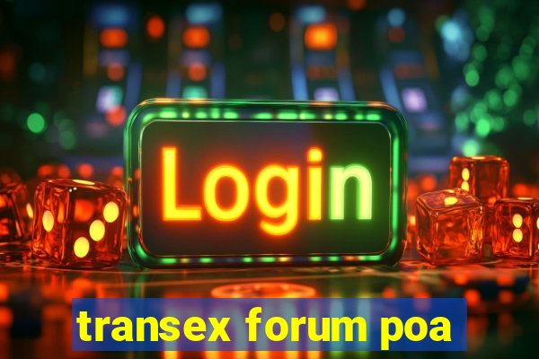 transex forum poa